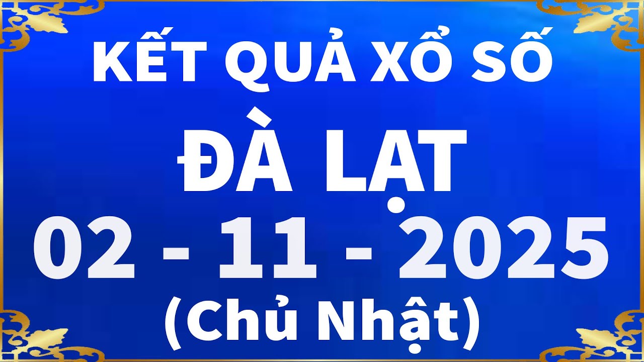 Kết Quả Xổ Số Đà Lạt Ngày 2/11 🎉 - Cập Nhật Chính Xác Hôm Nay