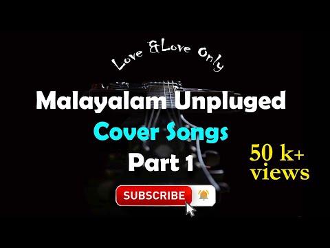 Malayalam Unplugged Cover Songs | Part1 [2021]