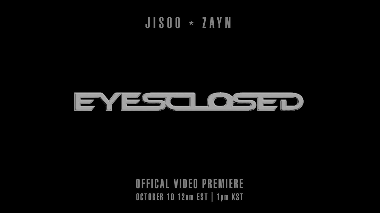 JISOO & ZAYN - Eyes Closed MV Teaser (2025.10.10)