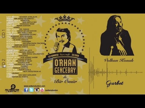 Volkan Konak - Gurbet (Orhan Gencebay ile Bir Ömür Vol.2) 🎶