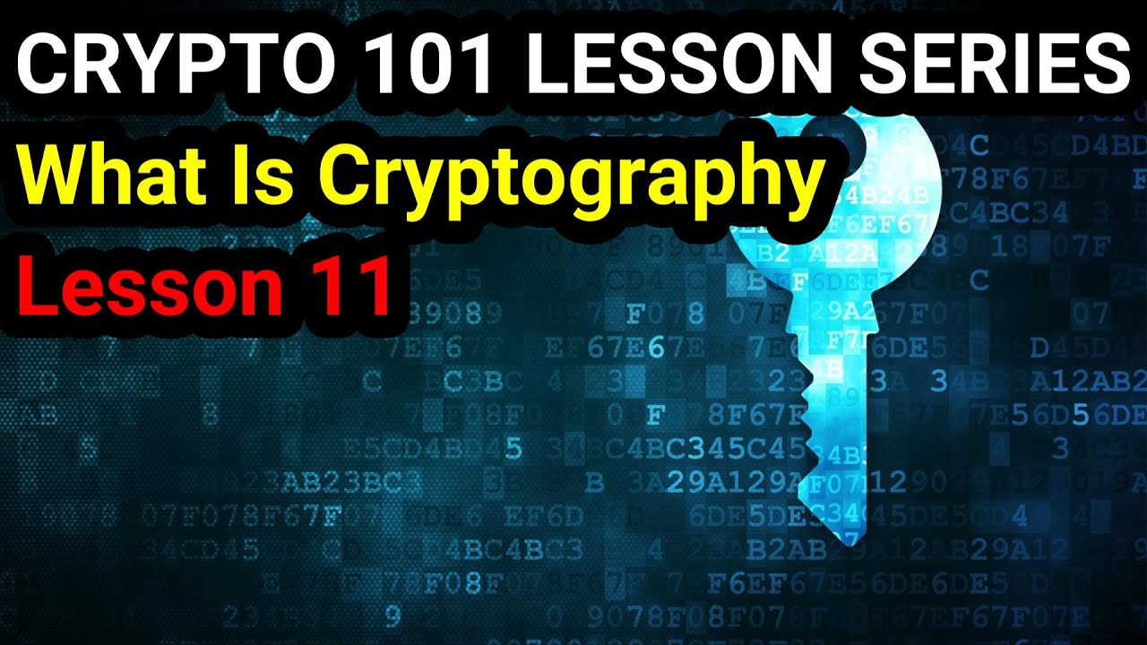 Cryptography Explained: Crypto 101 Lesson 11 π