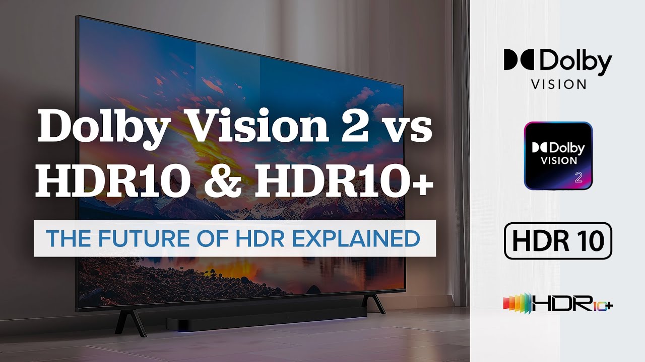 Dolby Vision 2 vs HDR10 & HDR10+ 📺