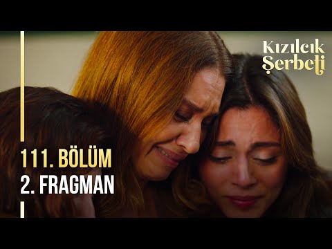 Kızılcık Şerbeti 111. Bölüm 2. Fragman | "Saçınızın teline zarar gelse ben bütün dünyayı yakarım!"