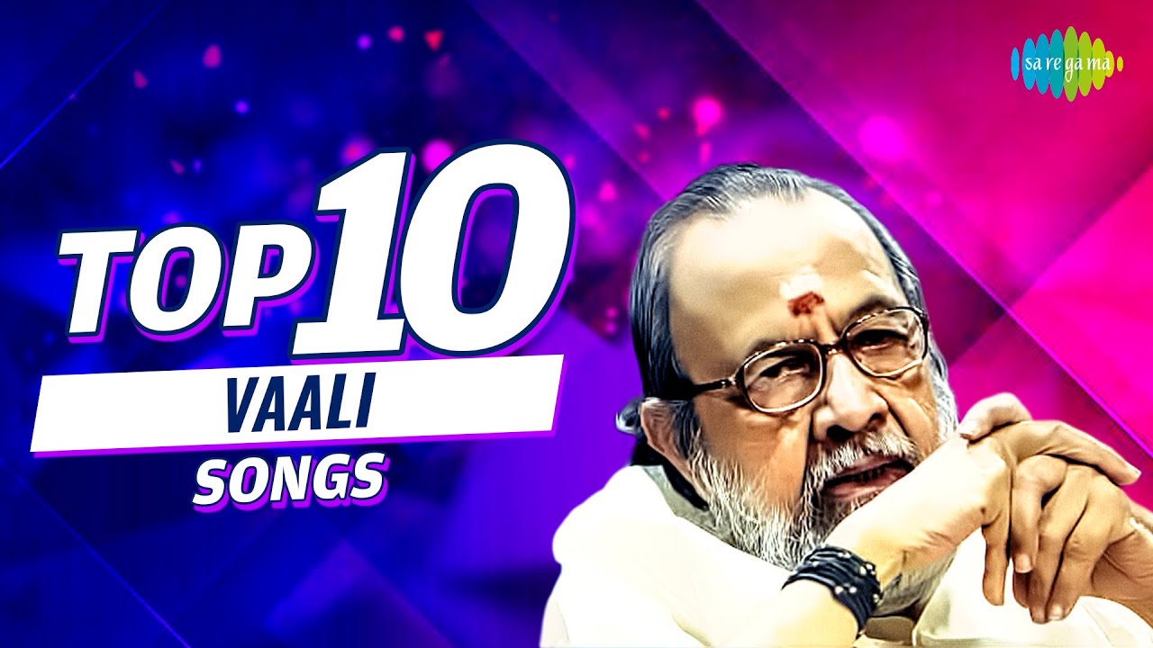 Top 10 Iconic Songs by Vaali 🎶 | Must-Listen Classics Including Orey Naal Unnai & More