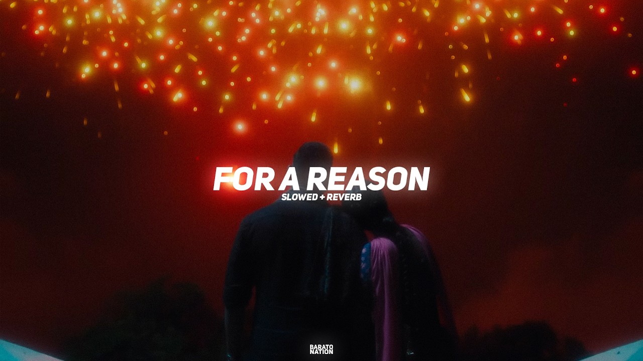 Karan Aujla - For A Reason (Slowed + Reverb) 🎶 | BARATO NATION