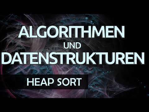 Heap Sort - Erklärung | Algorithmen Tutorial