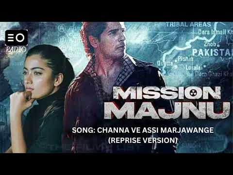 MISSION MAJNU SONG NAME: CHANNA VE ASSI MARJAWANGE (REPRISE VERSION) | RADIO |