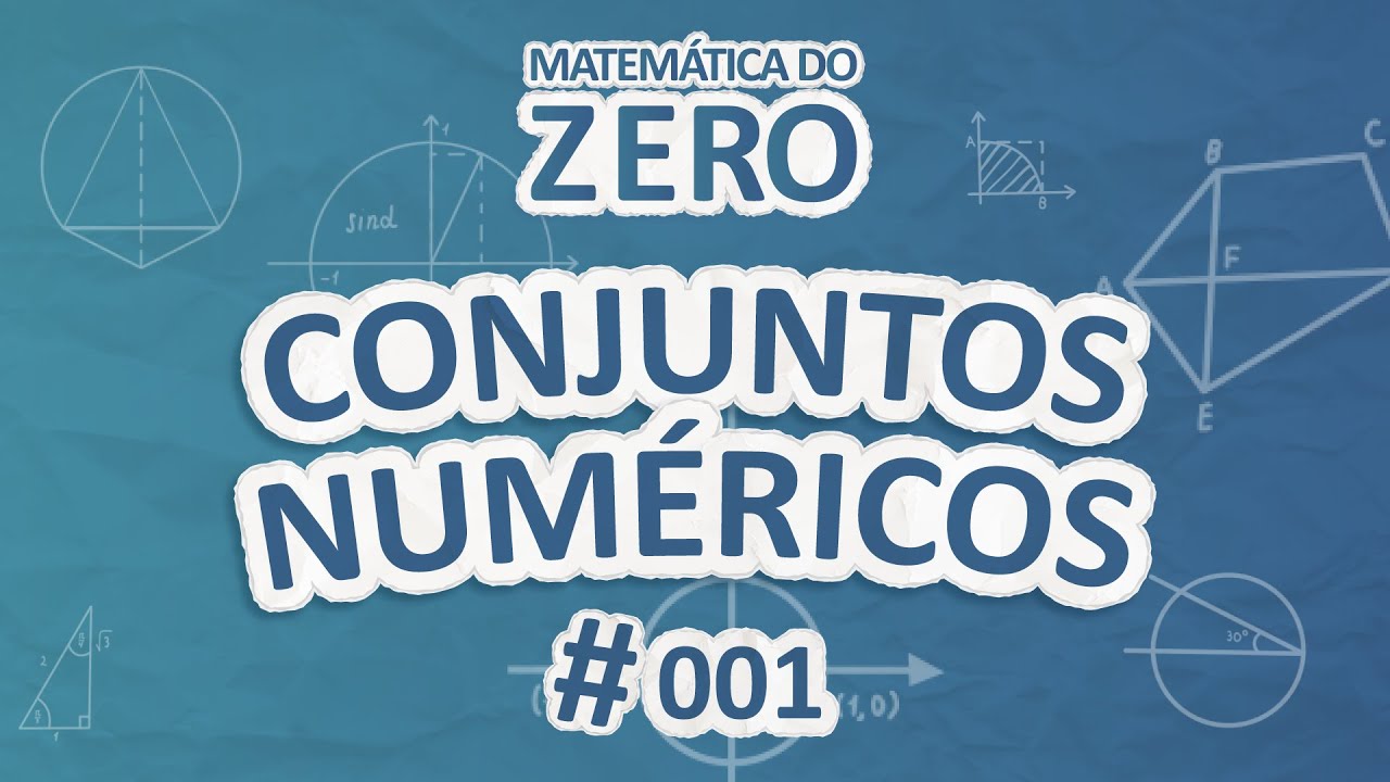 Matemática do Zero: Conjuntos Numéricos