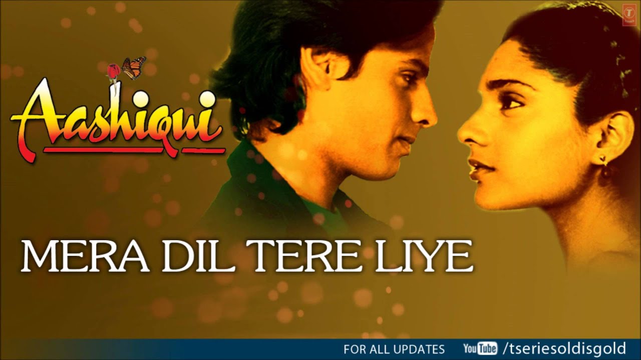 Mera Dil Tere Liye Full Song - Aashiqui 🎶