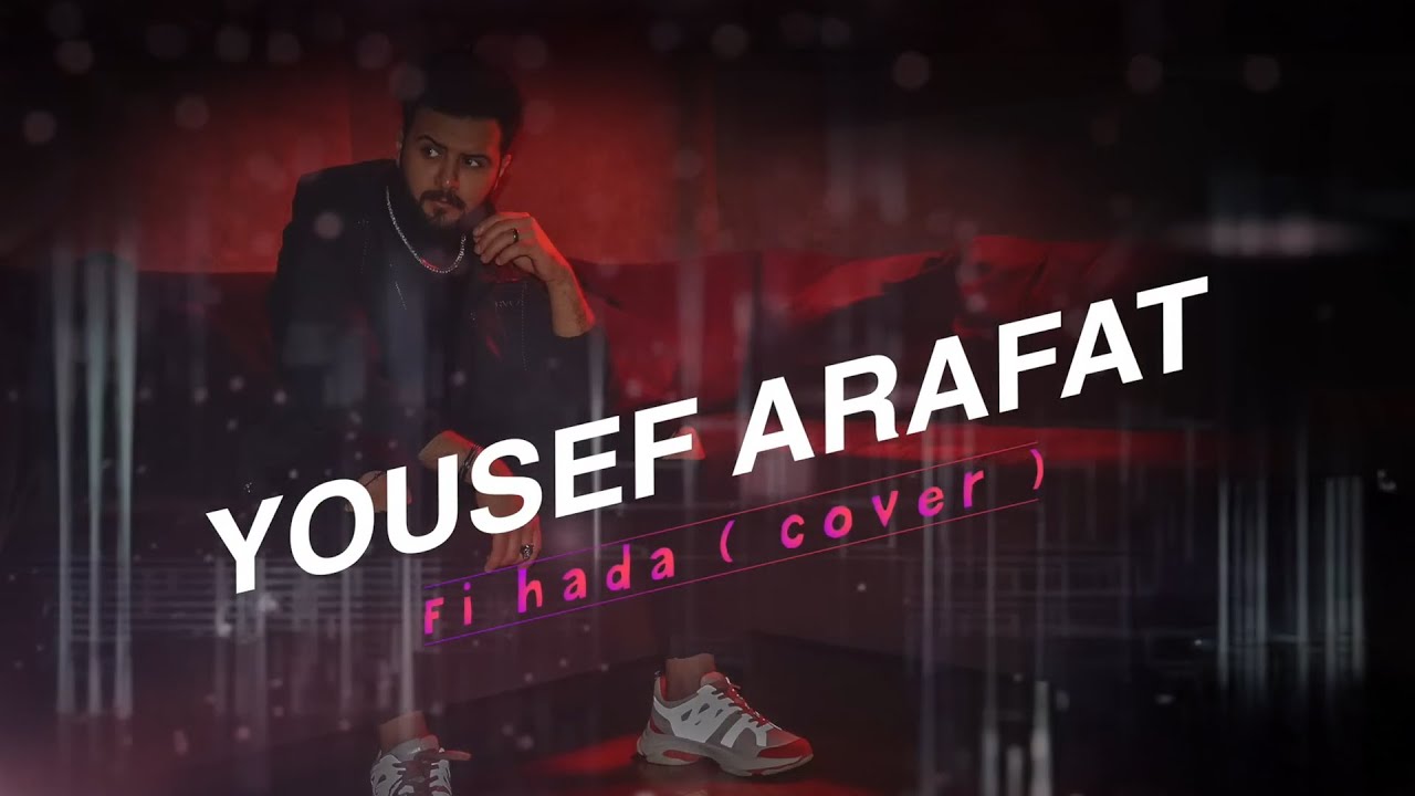 Yousef Arafat Performs Cover of 'Fi Hada' by Adam 🎶 (2020) | Lyrics & Video