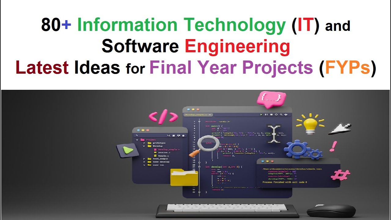 Latest Final Year Project Ideas in Information Technology and Software Engineering