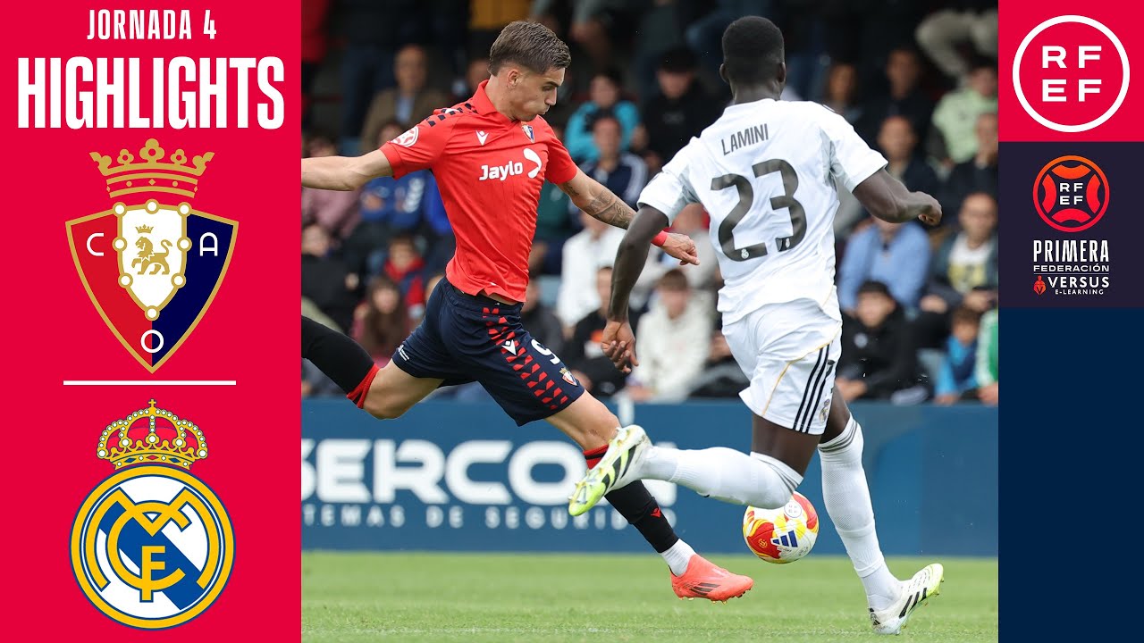 Resumen Jornada 4: CA Osasuna 'B' vence 1-0 a Real Madrid Castilla en la Primera Federación ⚽