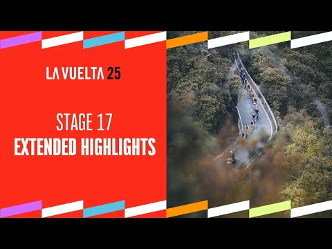 Extended Highlights - Stage 17 - La Vuelta 2025