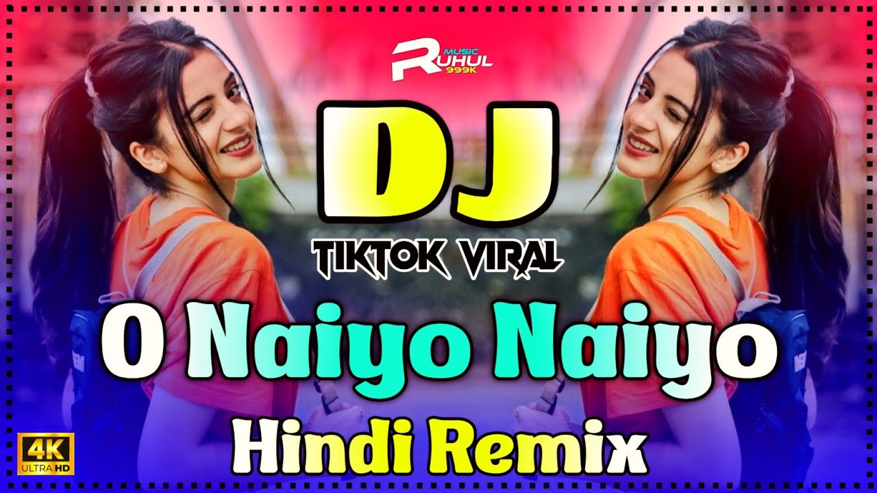 O Naiyo Naiyo DJ Remix | Hindi TikTok Viral Song 2025 🎶