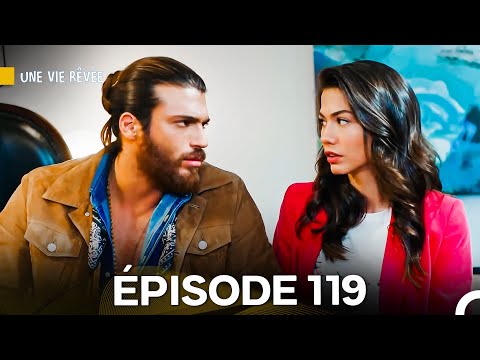 Une Vie Rêvée Épisode 119 (Doublage en Français)