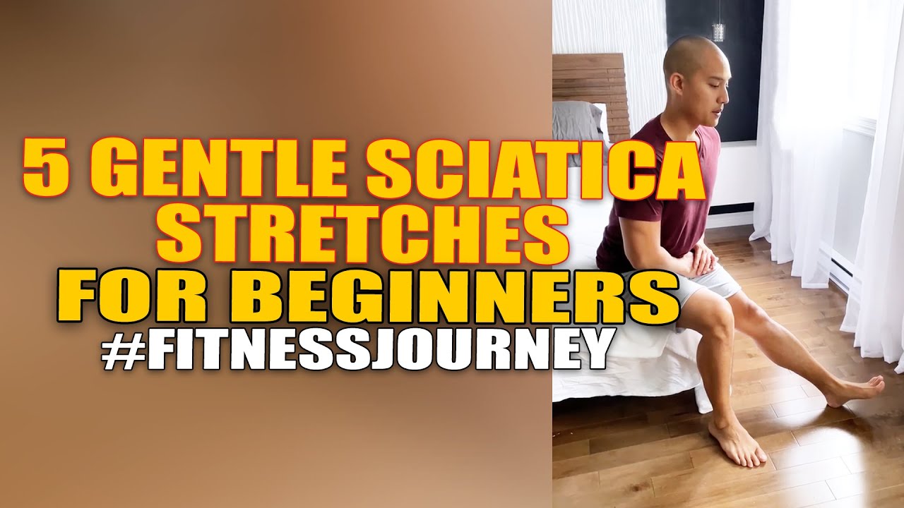 5 Gentle Sciatica Stretches for Beginners