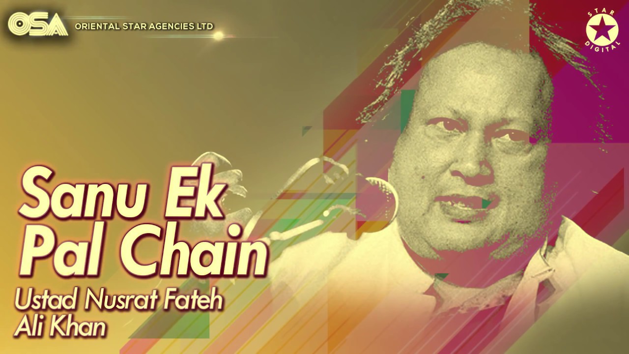 Sanu Ek Pal Chain - Nusrat Fateh Ali Khan (HD) 🎶