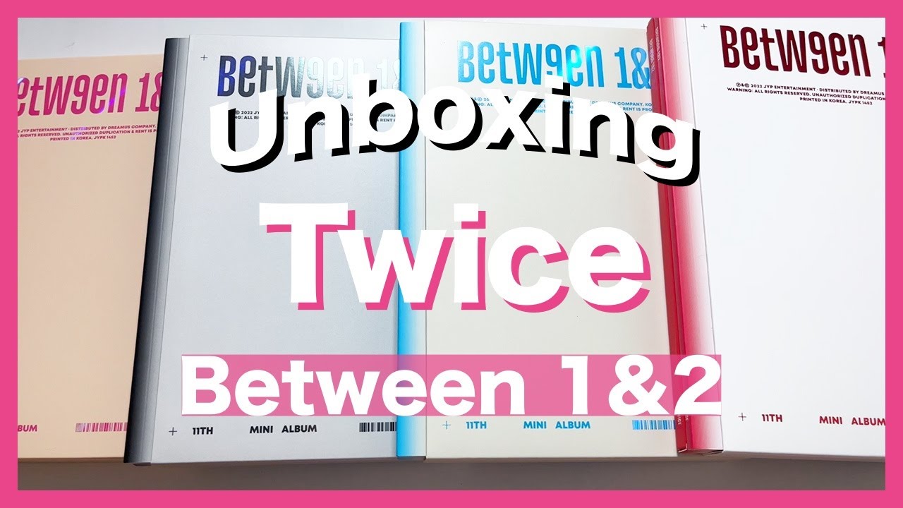 UNBOXING Twice (트와이스) - Between 1&2