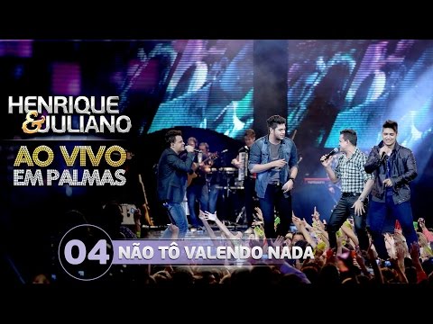 Henrique e Juliano - NĂO TĂ VALENDO NADA - part. JoĂŁo Neto e Frederico - DVD Ao vivo em Palmas