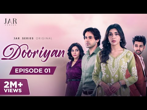 DOORIYAN - A Love Story (Episode 01) Eisha Singh | Samarth Jurel | Randeep Rai | Kavveri Priiyam