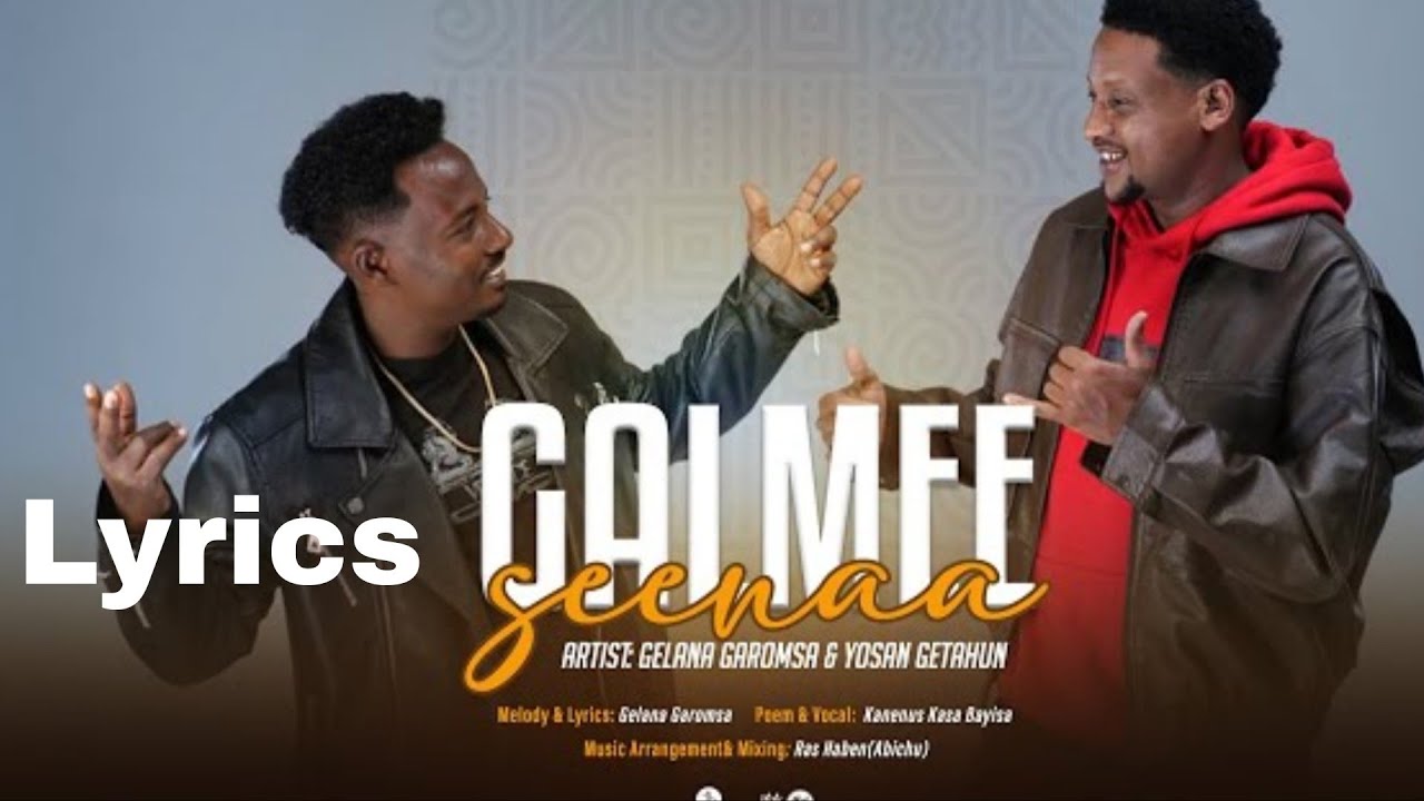 Gelana Garomsa & Yosen Getahun - Galme Seenaa 🎶