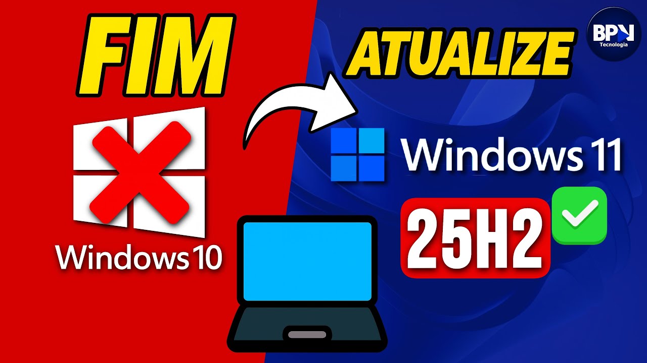 Fim do Windows 10! Atualize para Windows 11 25H2 🚀