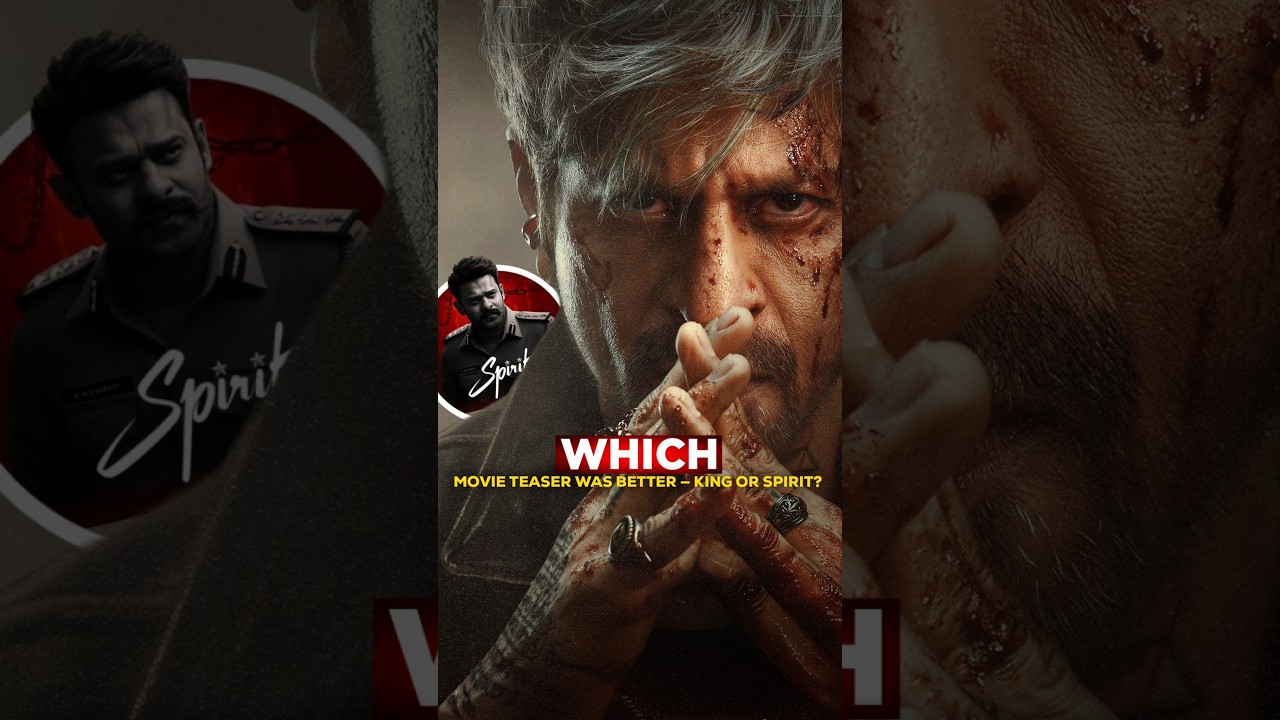 SRK’s King vs Prabhas’ Spirit: Which Movie Teaser Was More Impactful?