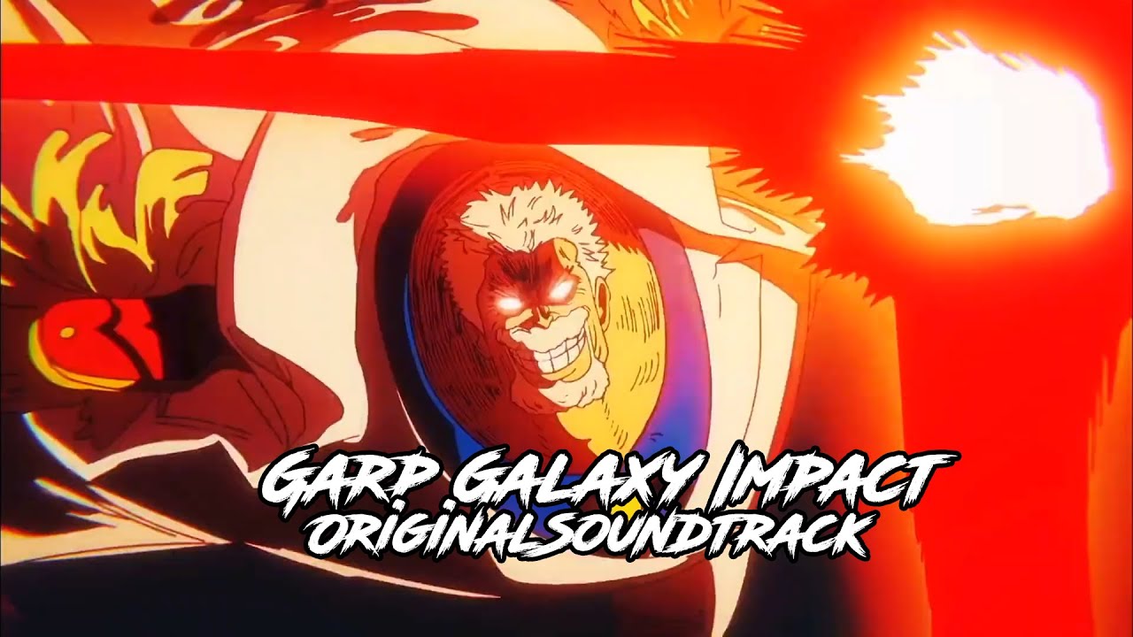 Garp Galaxy Impact Theme One Piece EP 1114 Soundtrack ♪