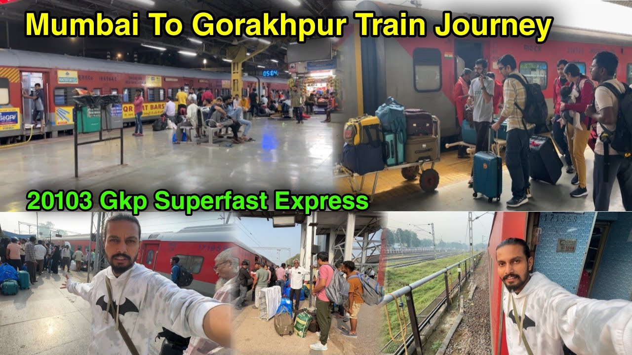 Mumbai to Gorakhpur Train | 20103 Superfast Express 🚆