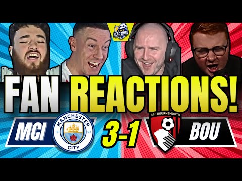 MAN CITY FANS REACTION TO MAN CITY 3-1 BOURNEMOUTH | PREMIER LEAGUE FAN REACTIONS
