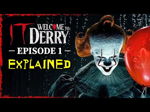 IT: WELCOME TO DERRY Episode 1 Explained | What Happened Before the Movies?