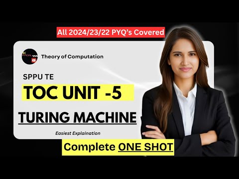 💥 TOC Unit 5 | TURING MACHINE | All PYQ's Covered | Full One Shot Lecture | SPPU TE