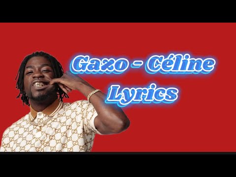 Gazo - Céline (3x) Lyrics & Paroles 🎶