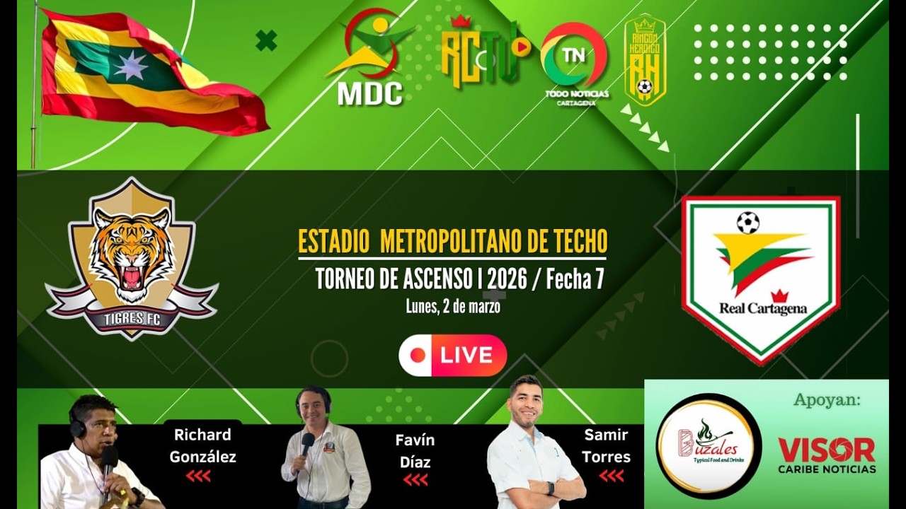 🔴 EN VIVO | Tigres F.C. VS Real Cartagena - Fecha 7 Torneo de Ascenso I 2026.