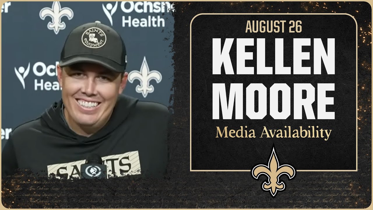 Saints Coach Kellen Moore Reveals Roster Updates & Starting QB π