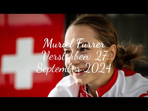 Muriel Furrer  Verstorben: 27. September 2024. Schwerer Radunfalle . Ist nur 18 Jahre alt geworden.