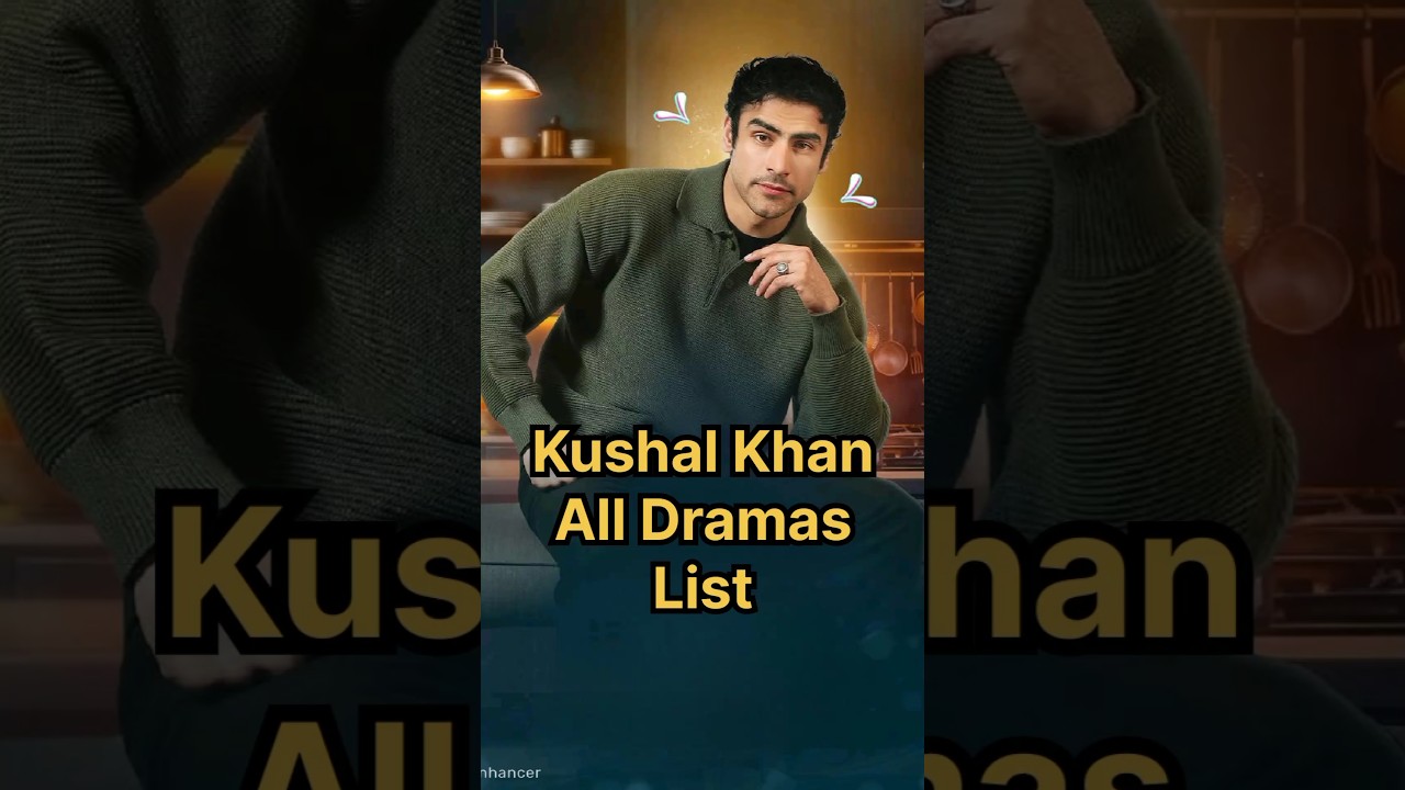 Discover the Best Khushal Khan Dramas 🎬 | Top Shows & Highlights