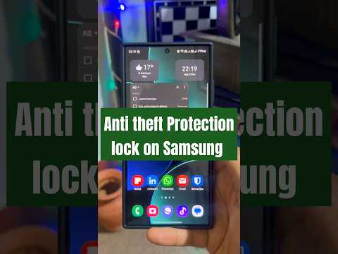 Anti theft Protection Lock feature settings on Samsung Galaxy S24 Ultra