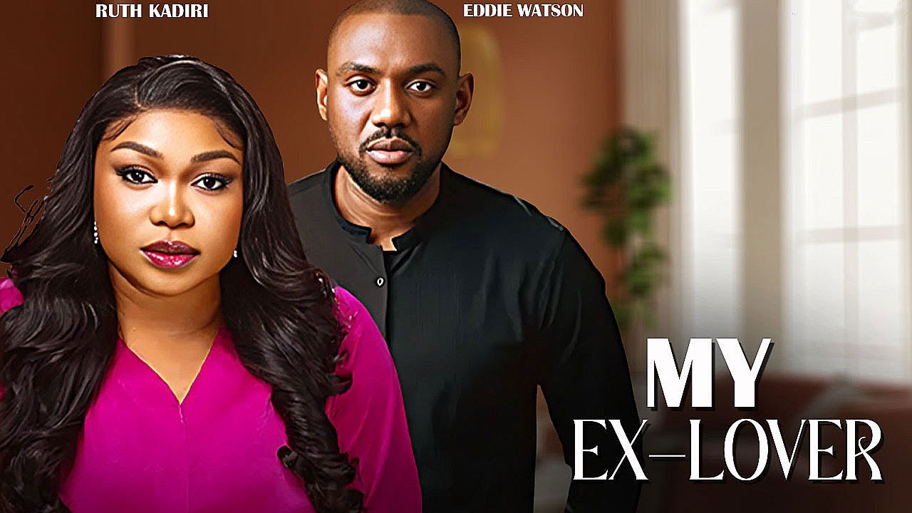 My Ex Lover - Eddie Watson & Ruth Kadiri (2025)