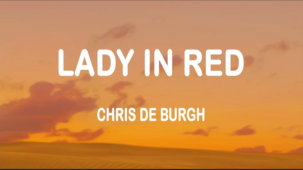 Chris De Burgh - Lady In Red Lyrics 🎶