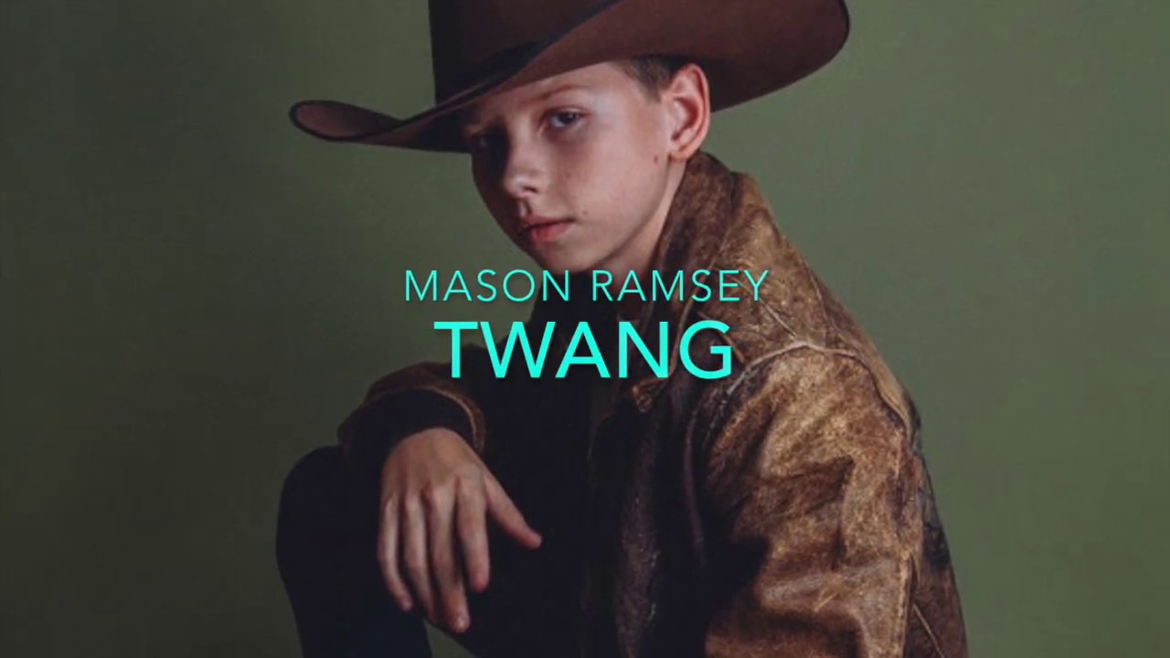 Mason Ramsey - Twang ๐ถ | Lyrics & Song Meaning