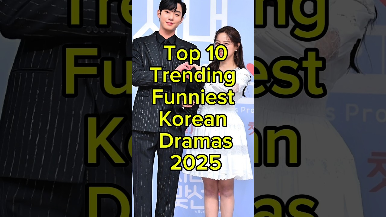Top 10 Funniest Korean Dramas to Watch in 2025 🎬