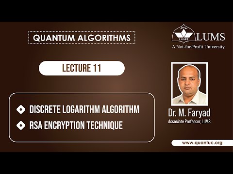 Lecture 11: Discrete Logarithm and RSA encryption technique