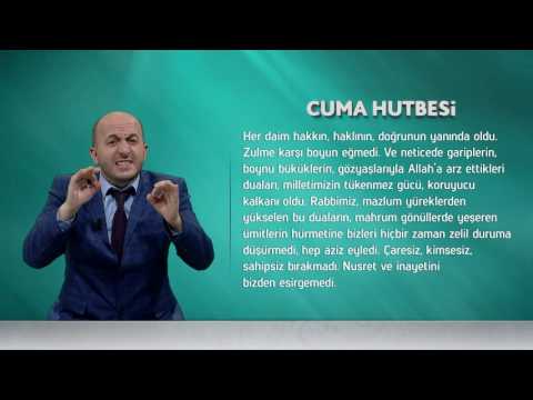 İşaret Diliyle Cuma Hutbesi - 7 Temmuz 2017