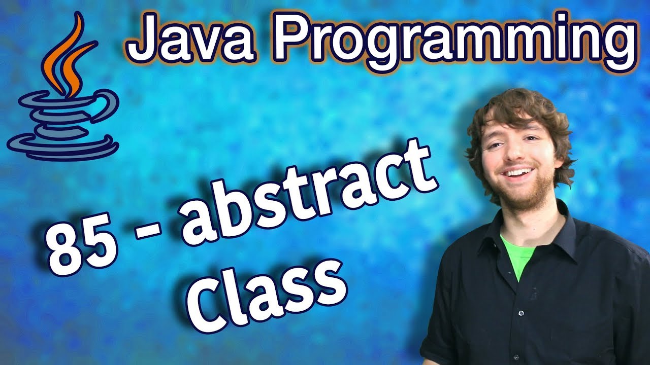 Java Programming Tutorial 85: Mastering Abstract Classes π§©