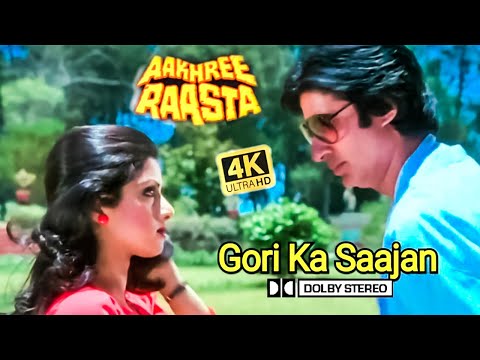 Gori Ka Sajan, Sajan Ki Gori [Full Song]  Aakhree Raasta  Amitabh Bachchan, Sride