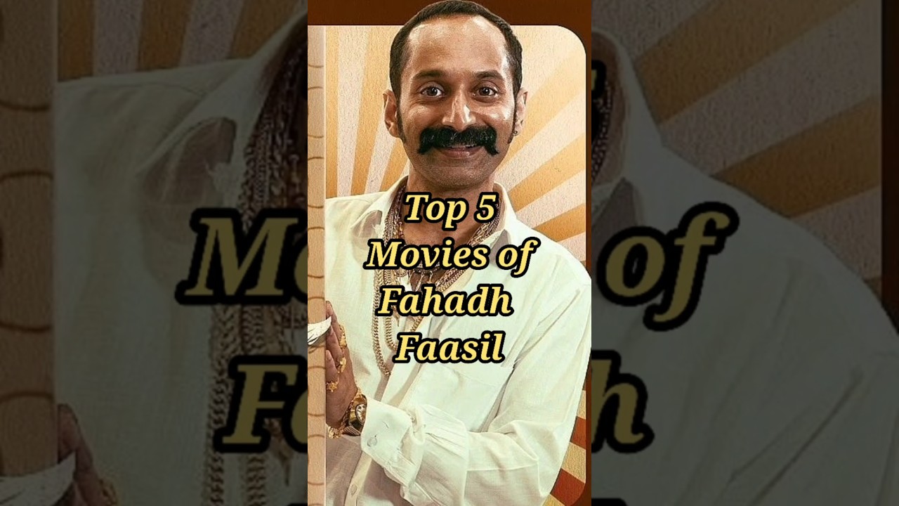 Top 5 Fahadh Faasil Movies You Must Watch🔥