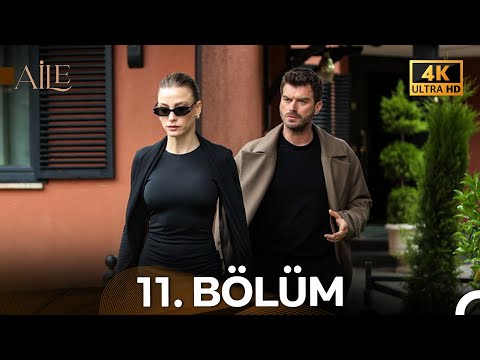 Aile 11. Bölüm (4K)