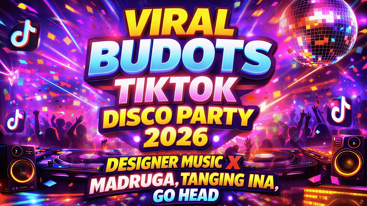 Viral Budots TikTok Disco Party 2026 π