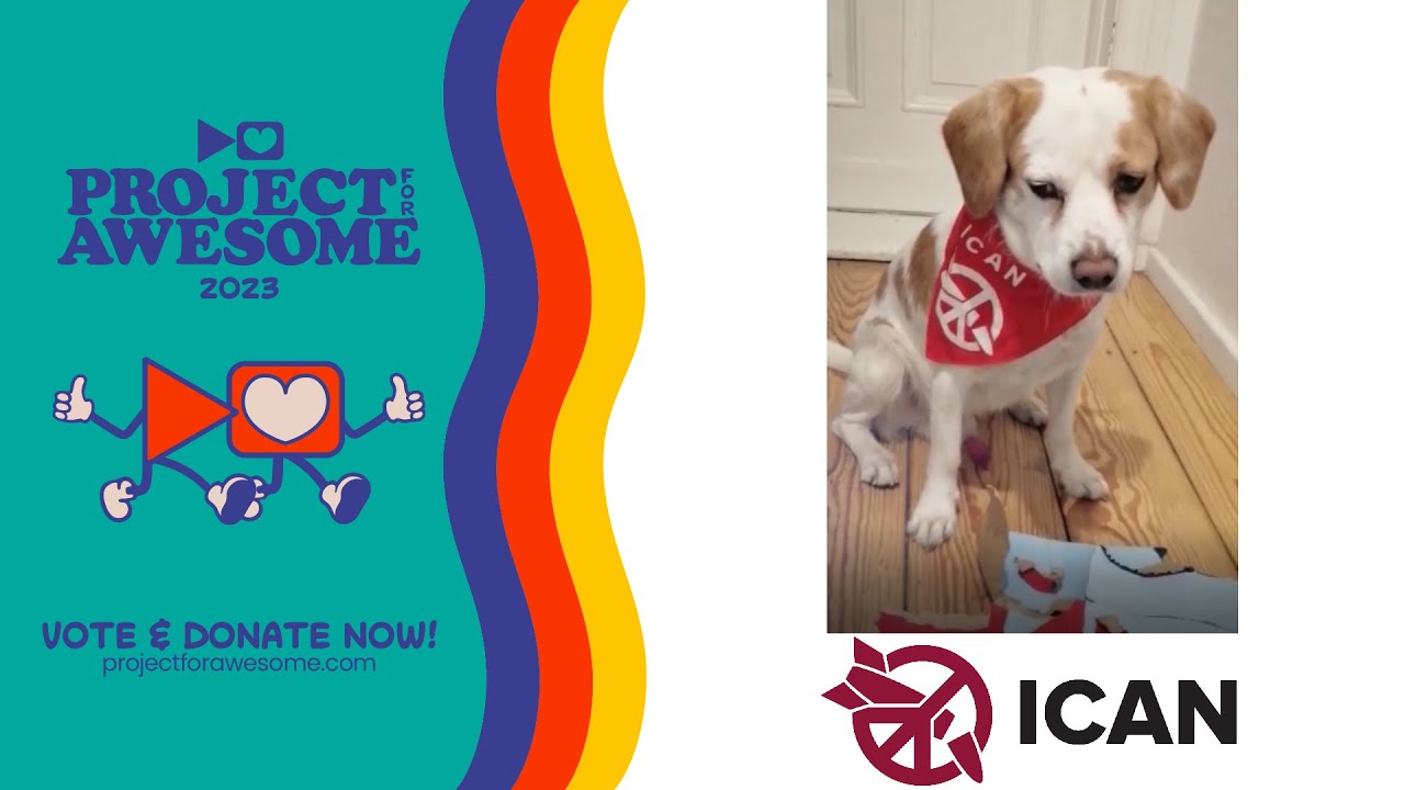 Project For Awesome 2023: Support to Abolish Nukes 🌍